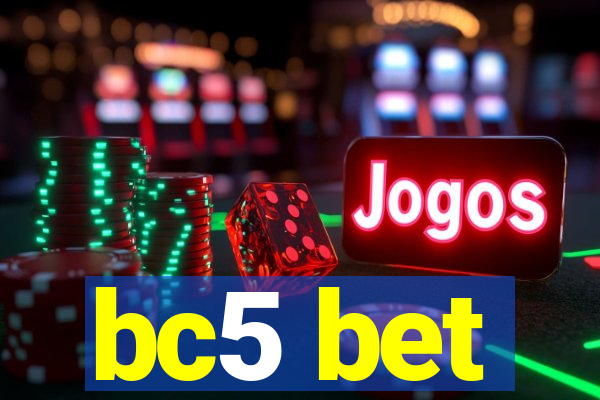 bc5 bet